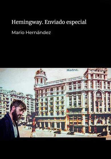 Cartel de Hemingway. Enviado especial