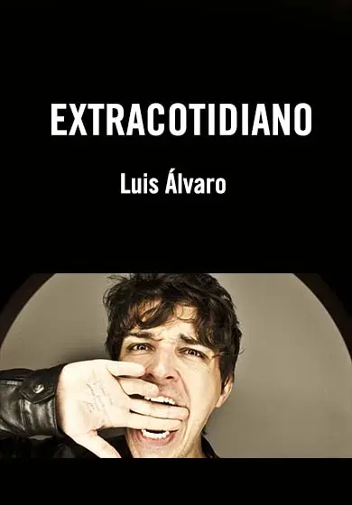 Cartel de Luis Álvaro: Extracotidiano