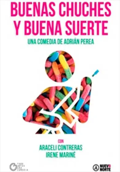 Cartel de Buenas Chuches, y buena suerte