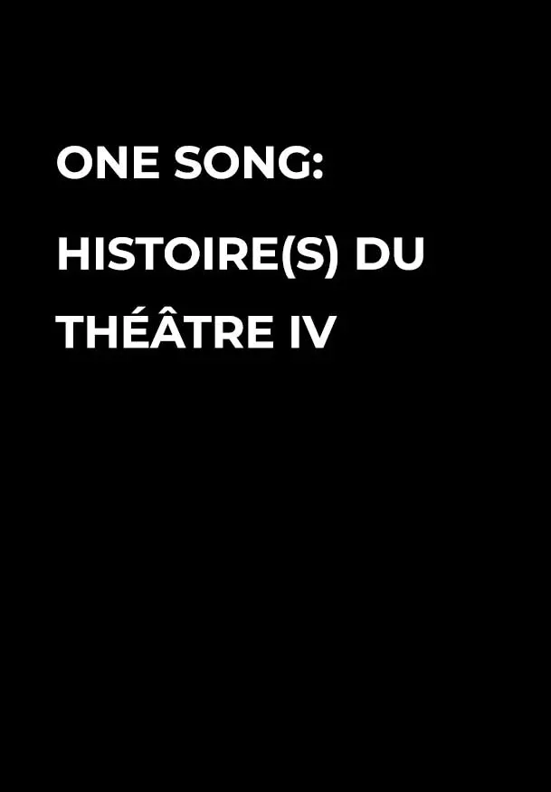 Cartel de One Song: Historie(s) du Théâtre IV