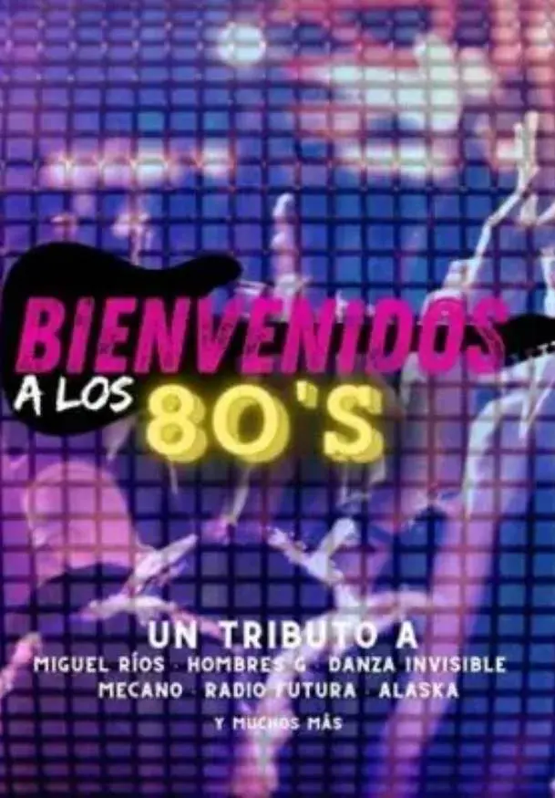 Cartel de Bienvenidos a los 80´s