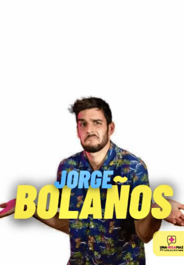 Cartel de Jorge Bolaños: Ya te llamaremos