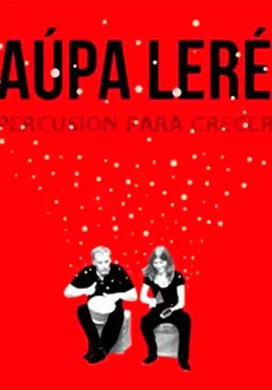 Cartel de Aúpa leré, percusión para crecer