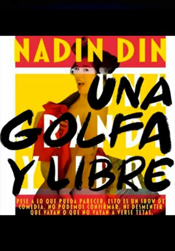 Cartel de Nadin Din: una Golfa y Libre