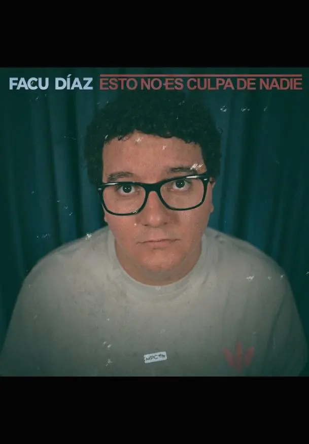 Cartel de Esto no es culpa de nadie - Facu Díaz