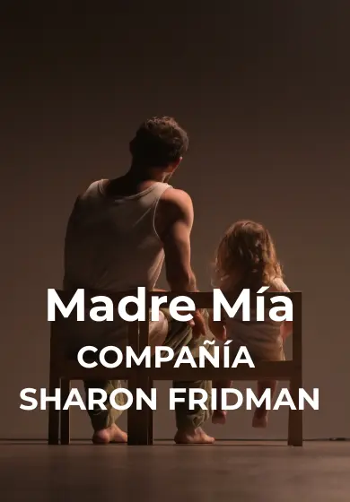 Cartel de Madre Mía - Compañía Sharon Fridman