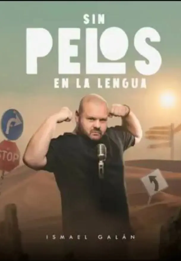 Cartel de Sin pelos en la lengua. Ismael Galán
