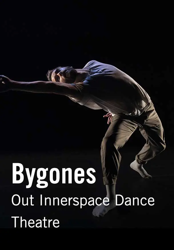 Cartel de Out Innerspace Dance Theatre: Bygones