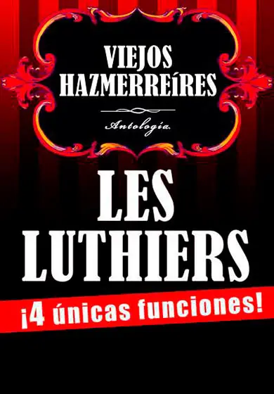 Cartel de Les Luthiers: Viejos hazmerreíres
