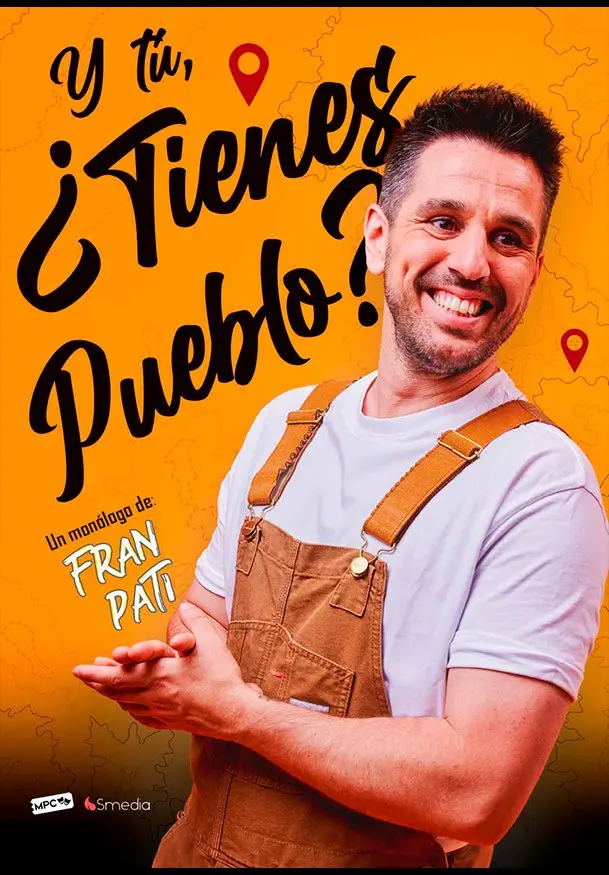 Cartel de Fran Pati: Y tú, ¿tienes pueblo?