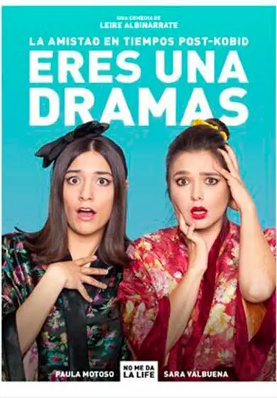 Cartel de Eres una dramas (o la amistad en tiempos post-kobid)