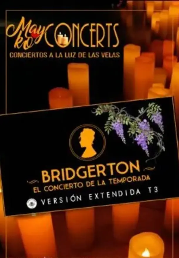 Cartel de Mayko Concerts, Los Bridgerton a la luz de las velas versión extendida