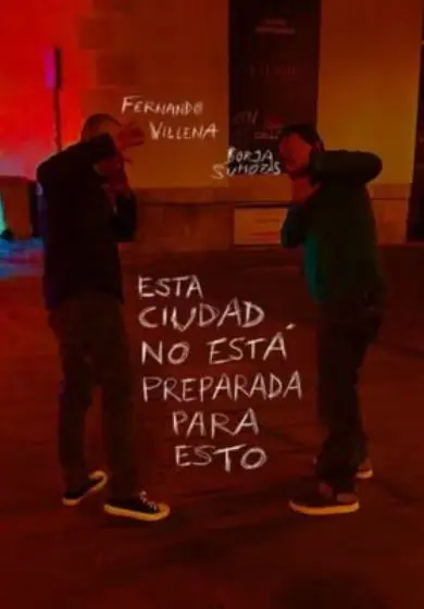 Cartel de Borja Sumozas y Fernando Villena: Esta ciudad no está preparada para esto