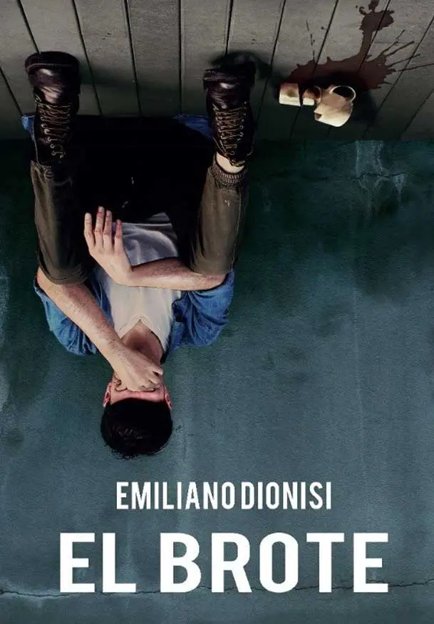 Cartel de El brote - Emiliano Dionisi/Compañía Criolla