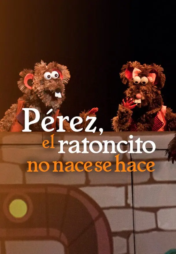 Cartel de Pérez, el Ratoncito no nace se hace