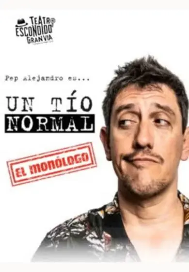 Cartel de Pep Alejandro: Un tío normal