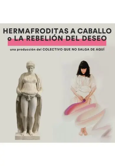 Cartel de Hermafroditas a caballo o La rebelión del deseo