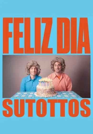 Cartel de Sutottos: Feliz día