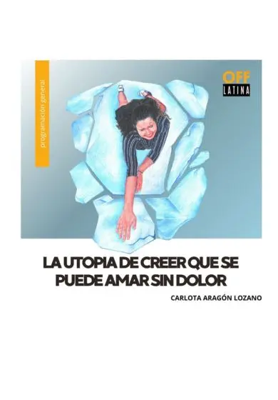 Cartel de La utopía de creer que se puede amar sin dolor