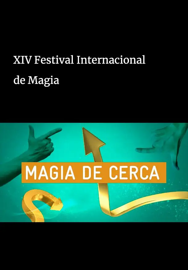 Cartel de XIV Festival Internacional de Magia: Magia de cerca