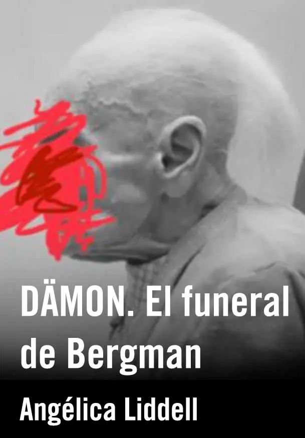 Cartel de DÄMON. El funeral de Bergman - Angélica Liddell