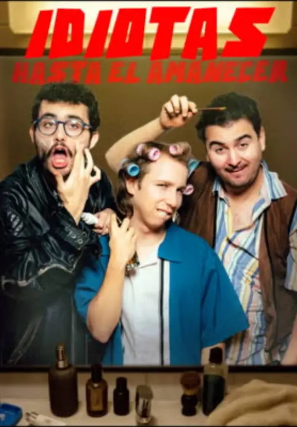Cartel de Idiotas hasta el amanecer