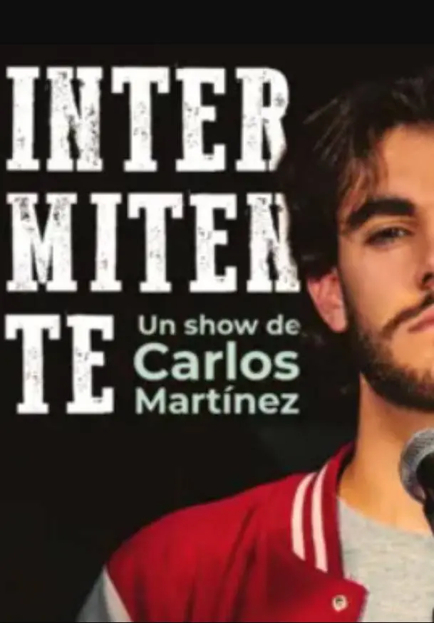 Cartel de Intermitente - El show de Carlos Martínez