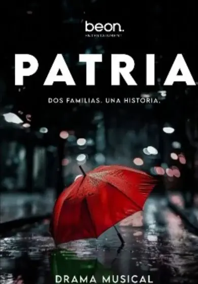 Cartel de Patria, un drama musical