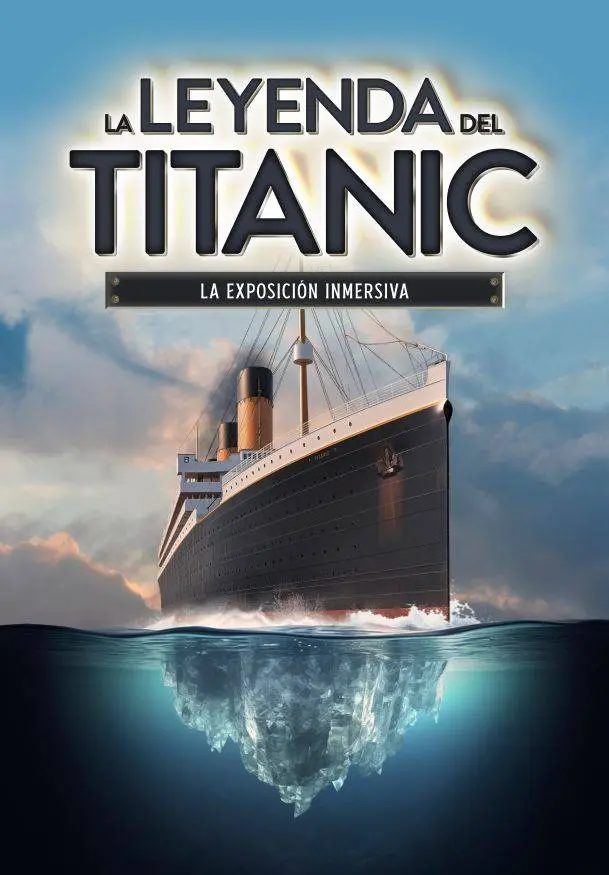 Cartel de La Leyenda del Titanic, la exposición inmersiva