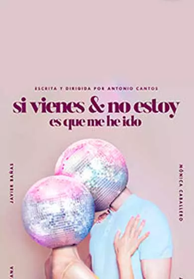 Cartel de Si vienes y no estoy es que me he ido
