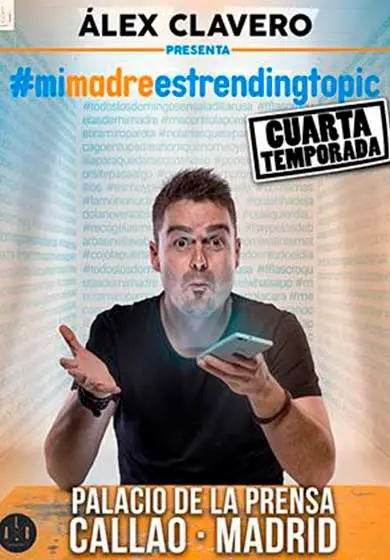 Cartel de Álex Clavero: Mi madre es trending topic