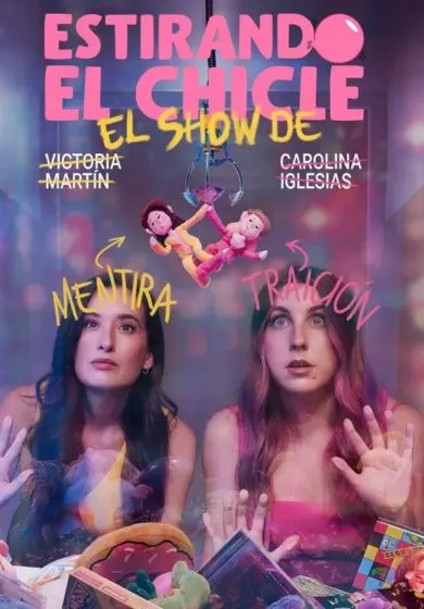 Cartel de Estirando el chicle: El show de mentira y traición