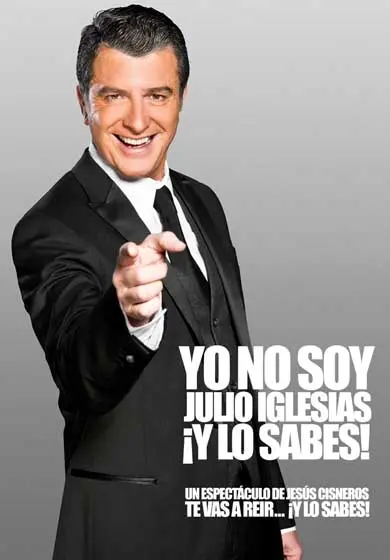Cartel de Yo no soy Julio Iglesias ¡Y lo sabes!