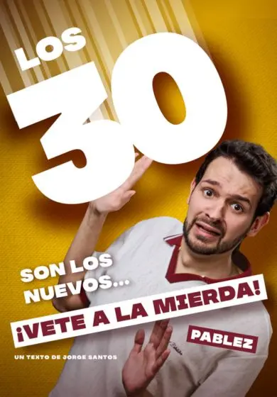 Cartel de Los 30 son los nuevos... ¡Vete a la mierda! - Pablez