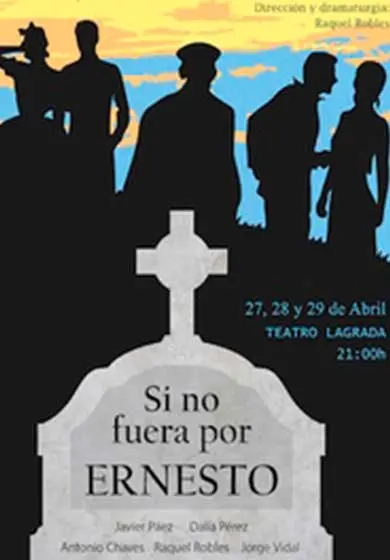 Cartel de Si no fuera por Ernesto