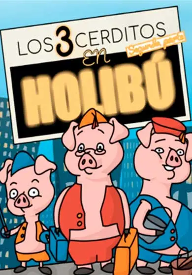 Cartel de Los tres cerditos en Holibú