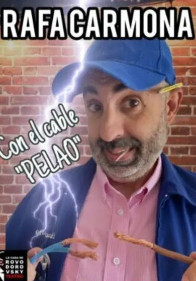 Cartel de Con el cable pelao