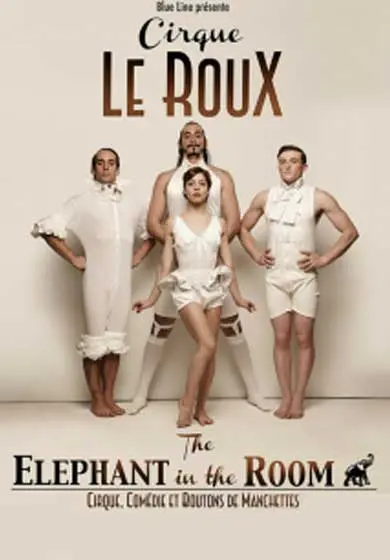 Cartel de Cirque Le Roux: The Elephant in the Room