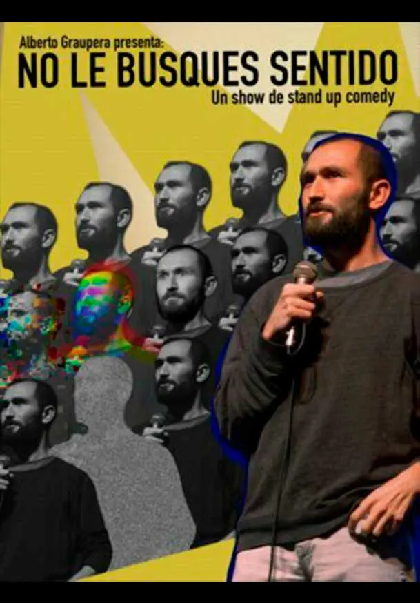 Cartel de Alberto Graupera: No le busques sentido