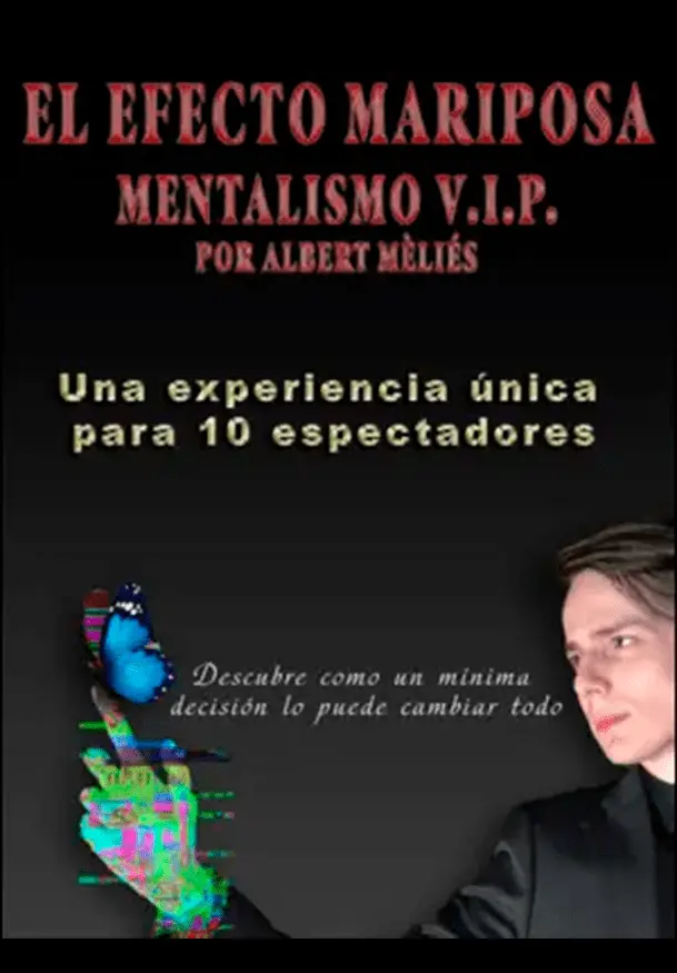 Cartel de Albert Mèliés: El efecto Mariposa (Mentalismo para 10 Personas VIP)