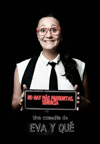 Cartel de Eva y Qué: No hay más preguntas, señoría