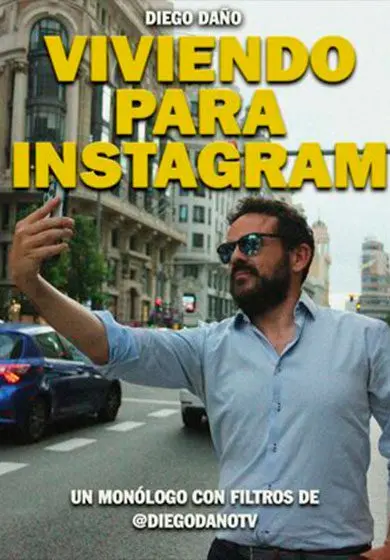 Cartel de Diego Daño: Viviendo para Instagram