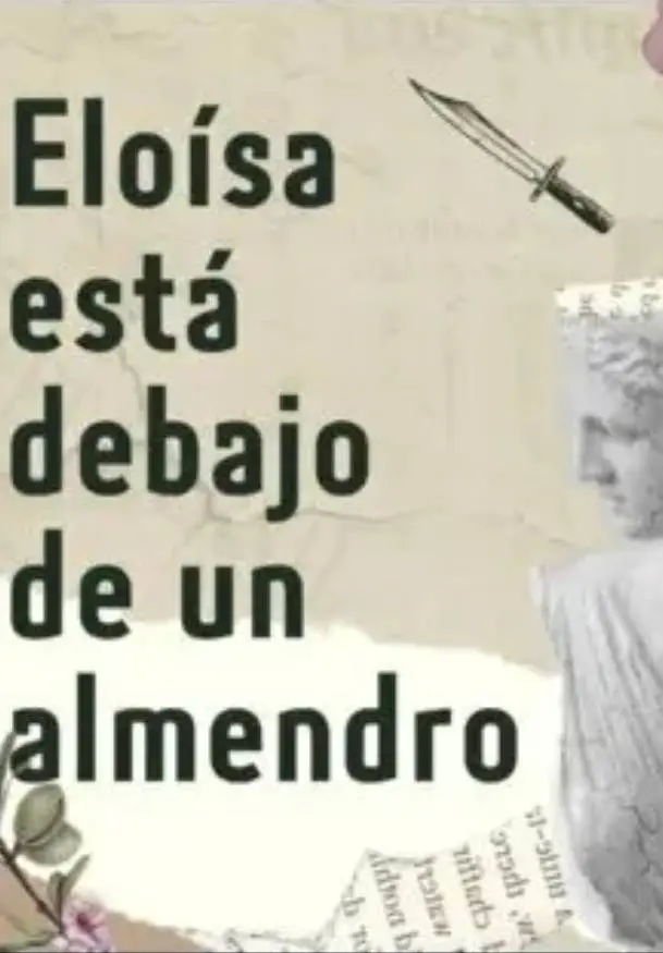 Cartel de Eloísa está debajo de un almendro