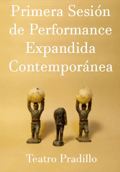 Cartel de Primera Sesión de Performance Expandida Contemporánea